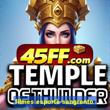 filmes esporte sangrento